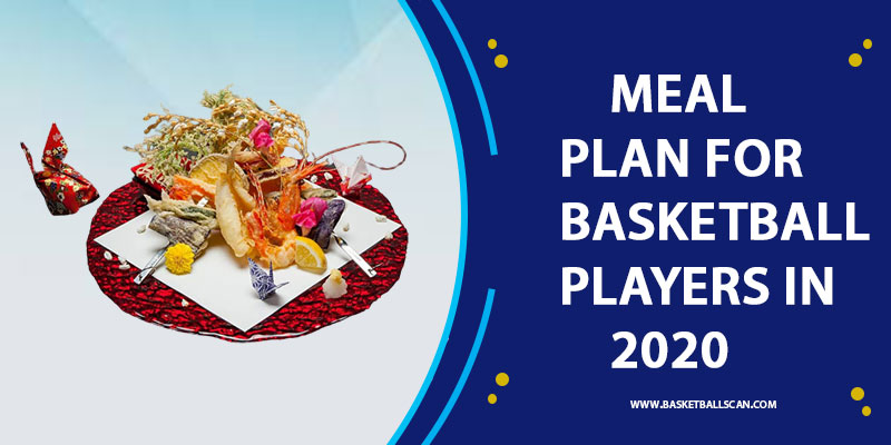 Meal Plan For Basketball Players