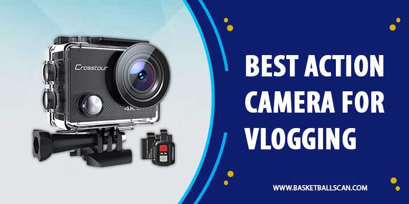 Best Action Camera For Vlogging
