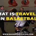 What Is Traveling In Basketball?